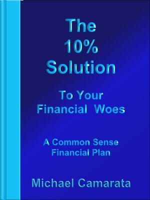 cover image of The 10% Solution to Your Financial Woes